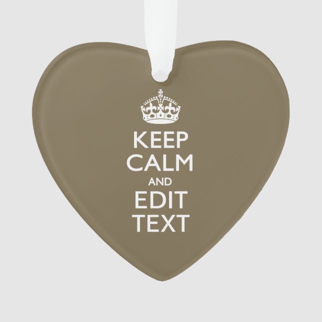 Taupe Coffee Keep Calm And Have Your Text Easily Ornament (Front)