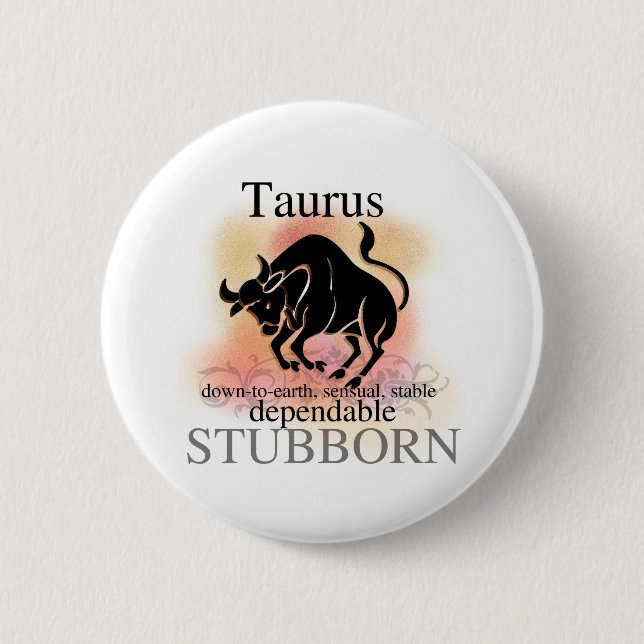 Taurus About You 6 Cm Round Badge (Front)