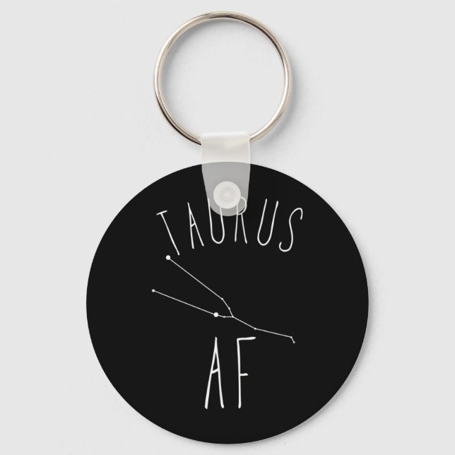 Taurus Af Constellation _ Funny Zodiac Taurus Key Ring (Front)