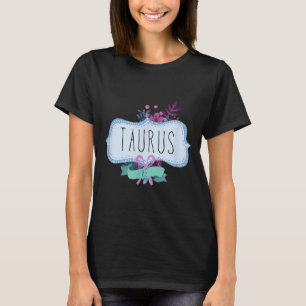Taurus Af Floral Label _ Funny Zodiac Taurus T-Shirt