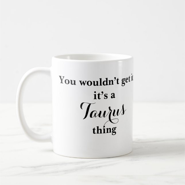 Taurus Astrology Zodiac Funny Mug (Left)