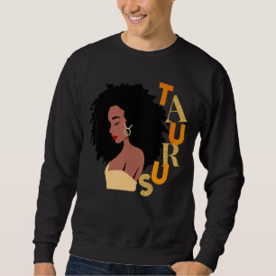 Taurus Birthday Women Melanin Zodiac Born April An Sweatshirt