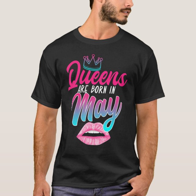 Taurus Gemini Birthday Queens Are Born In May Zodi T-Shirt (Front)