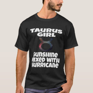 Taurus Girl Sunshine Mixed With Hurricane Astrolog T-Shirt