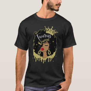 Taurus Queen Melanin Black Women Horoscope Black G T-Shirt