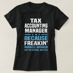 Tax Accounting Manager T-Shirt