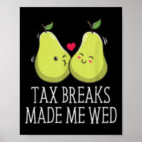 Tax Breaks Made Me Wed Funny Wedding Humour Bride 