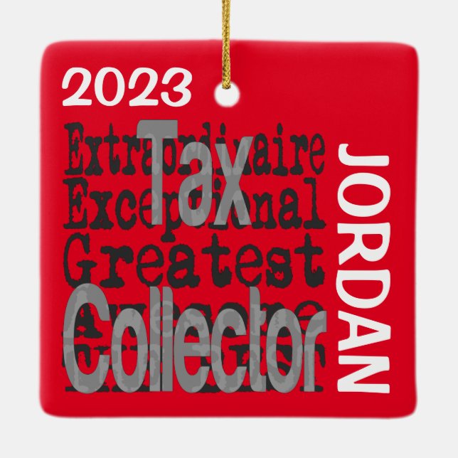 Tax Collector Extraordinaire CUSTOM Ceramic Ornament (Back)