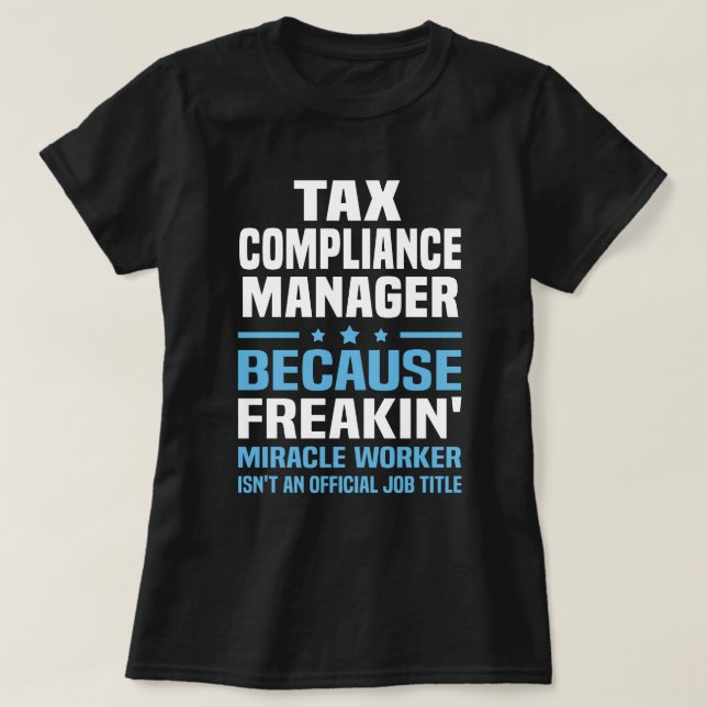 Tax Compliance Manager T-Shirt (Design Front)