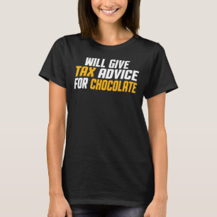 Tax Consultant Cpa Will Give Tax Advice For Cho T-Shirt