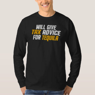 Tax Consultant Cpa Will Give Tax Advice For Teq T-Shirt