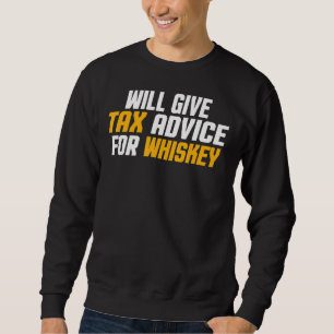 Tax Consultant  Cpa   Will Give Tax Advice For Whi Sweatshirt