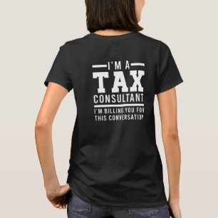 Tax Consultant Finance Analyst Income Taxpayer Tax T-Shirt