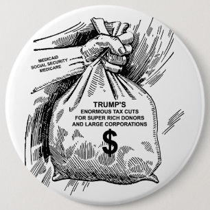 Tax Cuts For Super Rich Donors Button