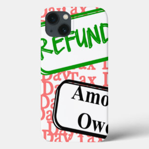 Tax Day Again?  iPhone 13 Case