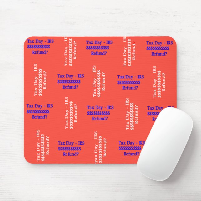 Tax Day  Mouse Pad (With Mouse)