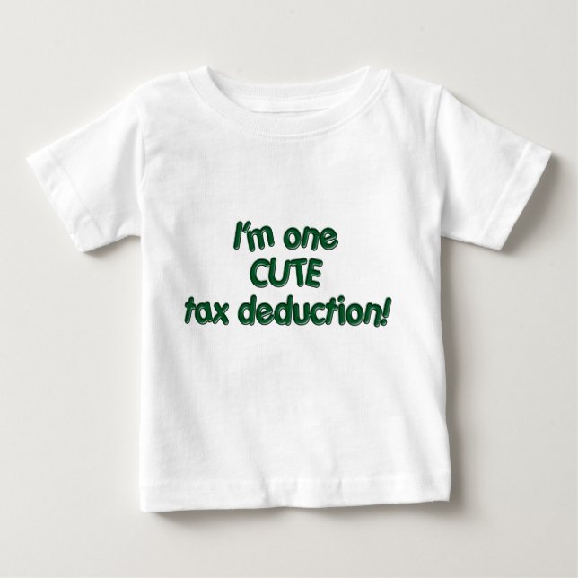 Tax Deduction Baby T-Shirt (Front)