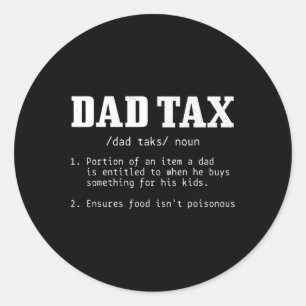 Tax Definition Funny Father's Day 2 Classic Round Sticker