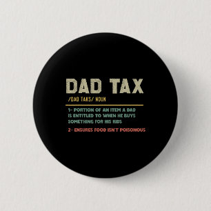 Tax Definition Funny Father's Day 6 Cm Round Badge