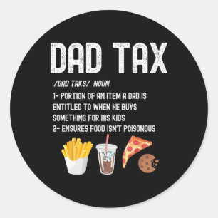 Tax Definition Funny Fathers Day Daddy Humour Dad  Classic Round Sticker