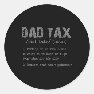 Tax Definition Funny Father's Day Men Boys Gift Classic Round Sticker
