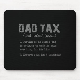 Tax Definition Funny Father's Day Men Boys Gift Mouse Pad