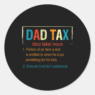 Tax Definition Funny Fathers Day Men Boys Gifts  Classic Round Sticker