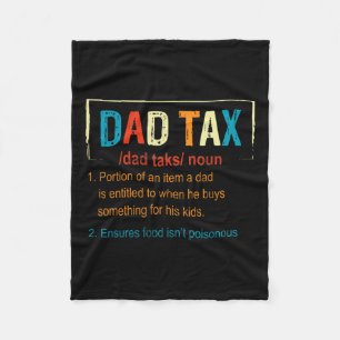 Tax Definition Funny Fathers Day Men Boys Gifts Fleece Blanket