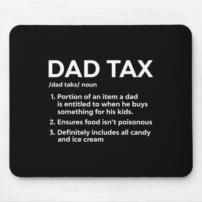 Tax Definition Gifts For Dad Funny Dad Tax  Mouse Pad (Front)