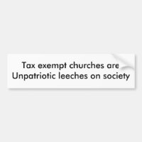 Tax exempt churches areUnpatriotic leeches on s...