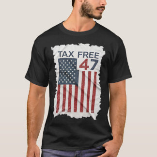 TAX FREE 47 T-Shirt