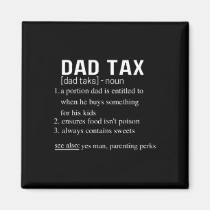 Tax Funny Dad Tax Definition Father's Day 3 Magnet