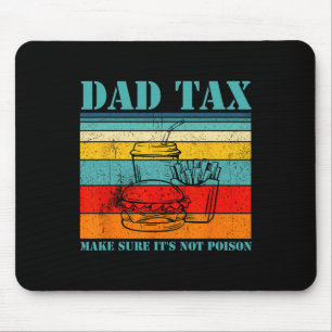 Tax Make Sure It’s Not Poison Funny Saying  Mouse Pad