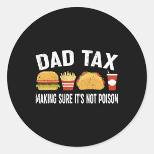 Tax Making Sure It's Not Poison 3  Classic Round Sticker