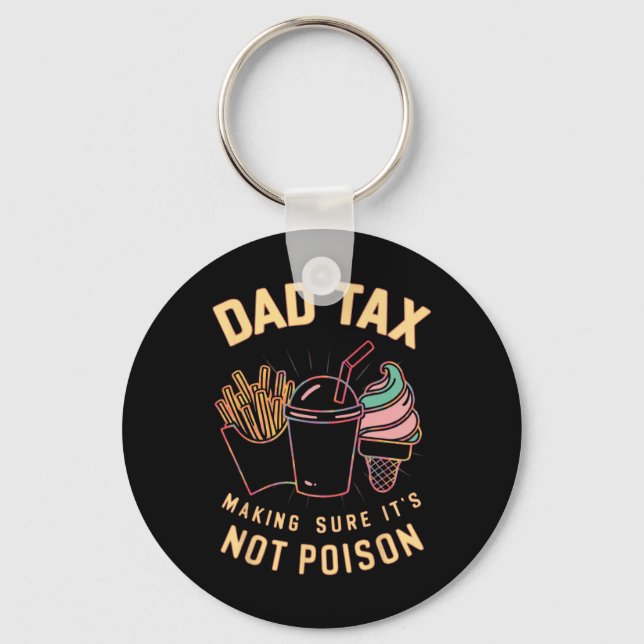 Tax Making Sure It's Not Poison 4  Key Ring (Front)