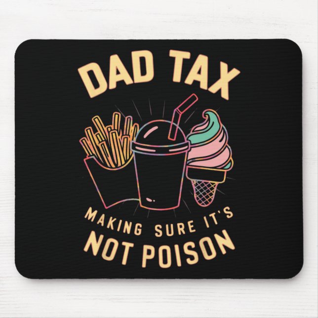 Tax Making Sure It's Not Poison 4  Mouse Pad (Front)