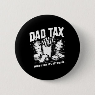 Tax Making Sure It's Not Poison 8 6 Cm Round Badge