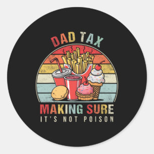 Tax Making Sure It's Not Poison 9 Classic Round Sticker