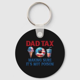Tax Making Sure It's Not Poison Fathers Day 4th Of Key Ring