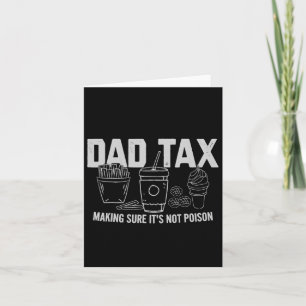 Tax Making Sure It's Not Poison Fathers Day Dad Jo Card
