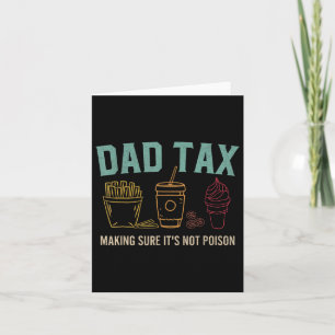 Tax Making Sure It's Not Poison Fathers Day Dad Jo Card