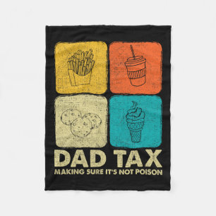 Tax Making Sure It's Not Poison Fathers Day Dad Jo Fleece Blanket