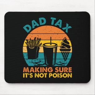 Tax Making Sure It's Not Poison Fathers Day Dad Jo Mouse Pad