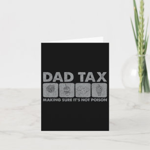 Tax Making Sure It's Not Poison Funny Dad Joke 1 Card