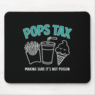 Tax Making Sure It's Not Poison Funny Dad Tee Mouse Pad