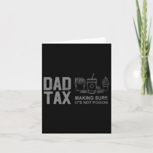 Tax Making Sure It's Not Poison Funny Fathers Day Card