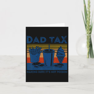 Tax Making Sure It's Not Poison Joke Gift Fathers Card