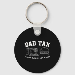 Tax Making Sure It's Not Poisoned Fathers Day Funn Key Ring