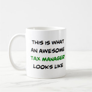 tax manager, awesome coffee mug