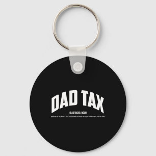 Tax Noun Definition Funny Quotes Happy Father's Da Key Ring